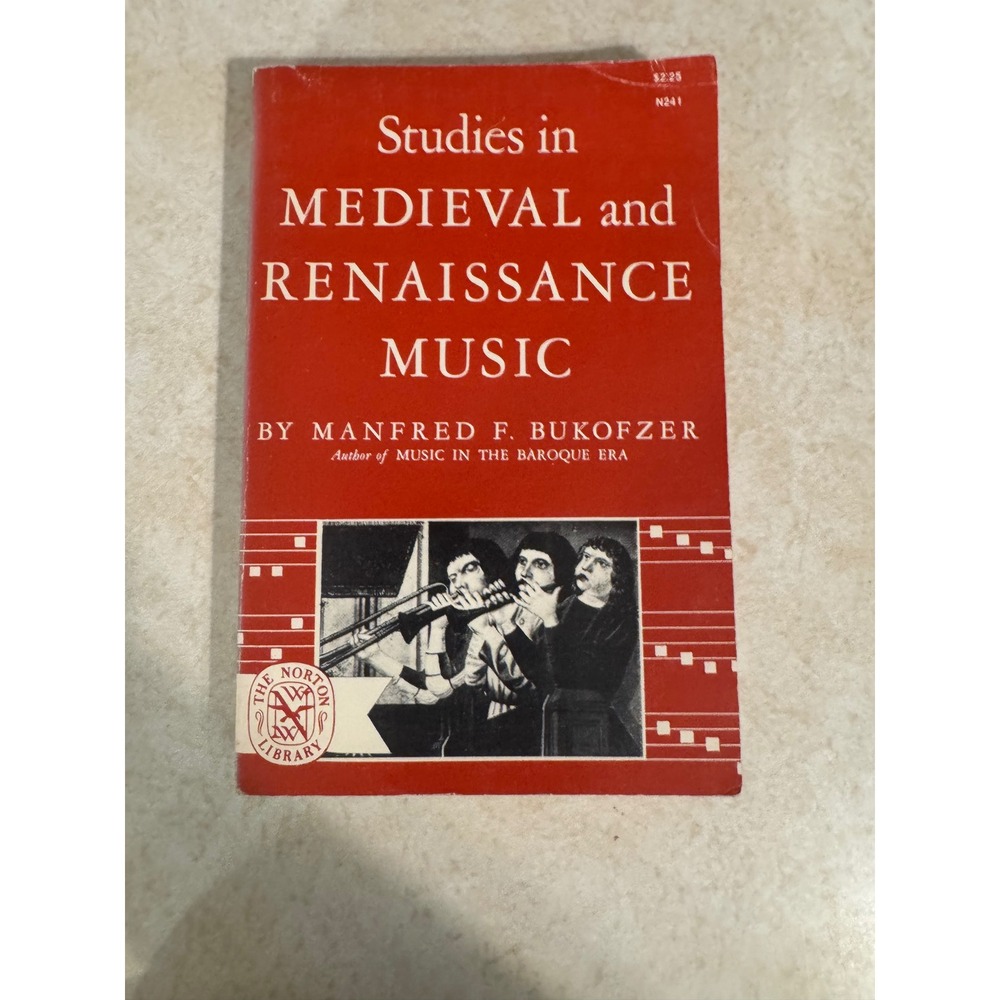 Studies in Medieval and Renaissance Music Manfred F Bukofzer Norton Library 1950
